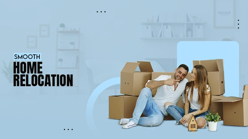 smooth home relocation