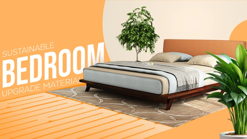 sustainable bedroom upgrade materials