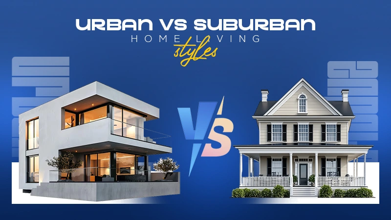 urban vs suburban home living styles