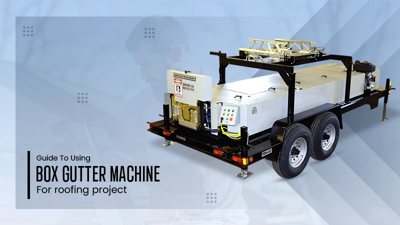 Box Gutter Machine