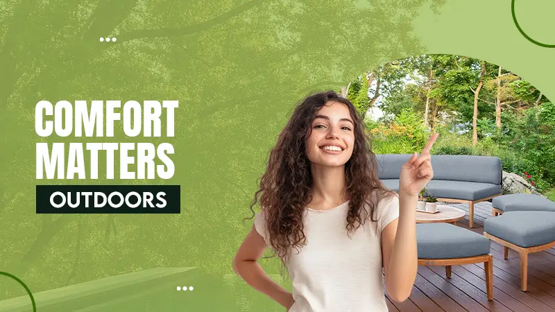 Comfort Matters Outdoors