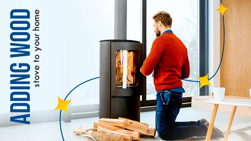 adding wood stove to your home