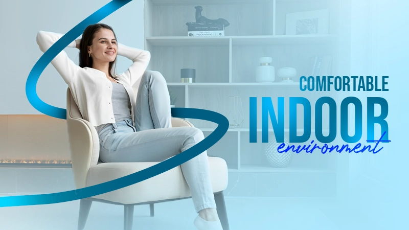 comfortable indoor environment