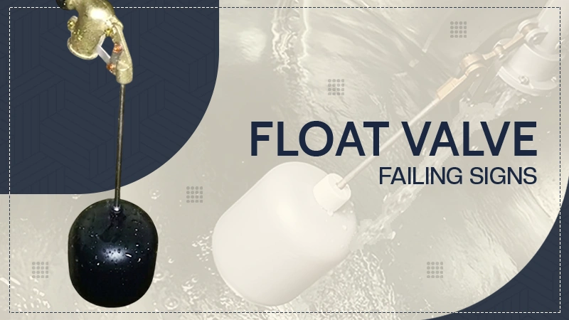 Float Valve Failing