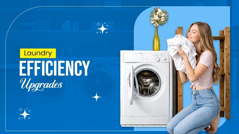 Laundry Efficiency Upgrades