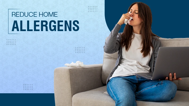 Reduce Home Allergens