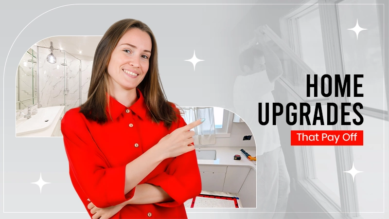 Home Upgrades That Pay Off