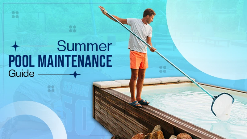 Summer pool maintenance