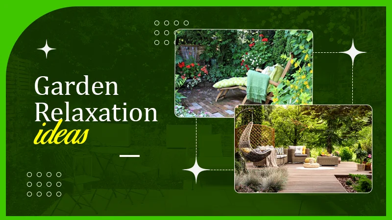 garden relaxation Idea