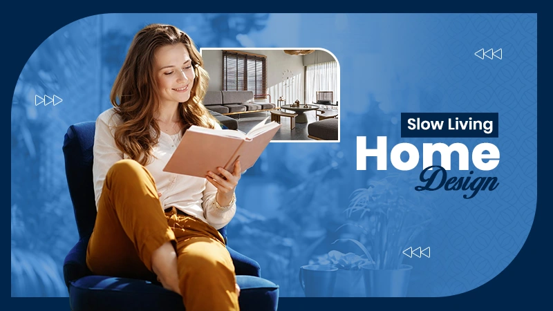 slow living home design