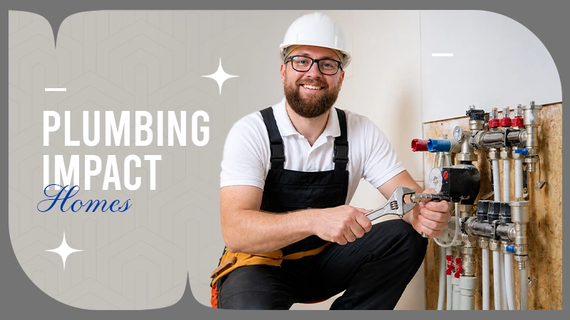 Plumbing Impact on Homes
