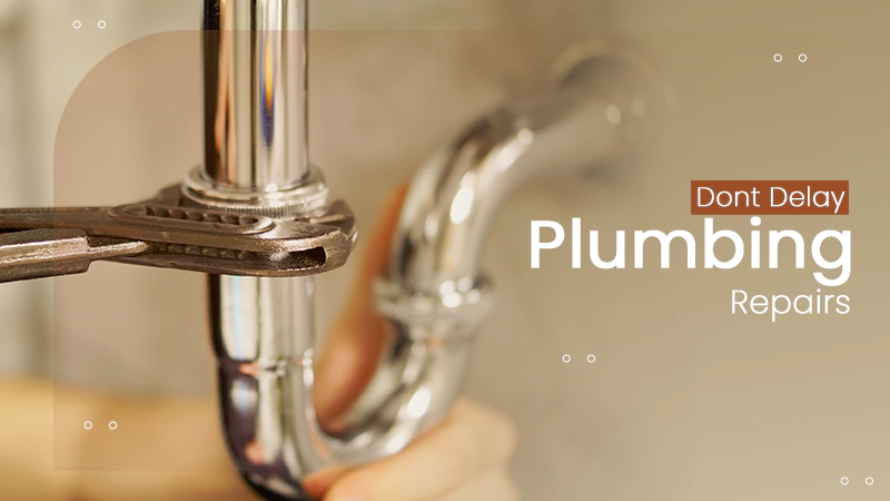 dont-delay-plumbing-repairs