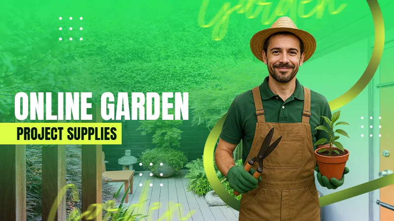 online garden project supplies