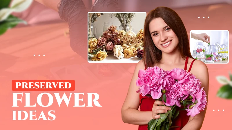 preserved flower ideas