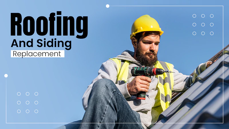 Roofing and Siding Need Full Replacement