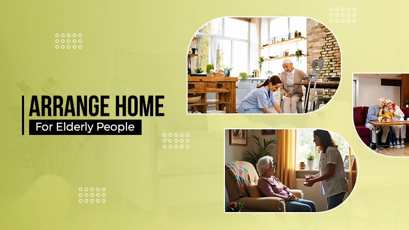 arrange home for elderly