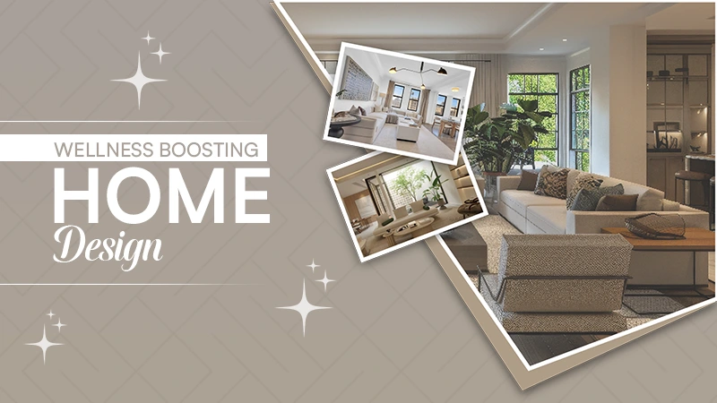 Wellness-Boosting Home Design