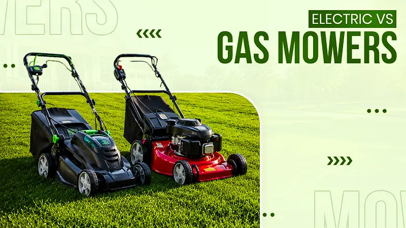 What New Homeowners Should Buy First Electric vs Gas Lawn Mower