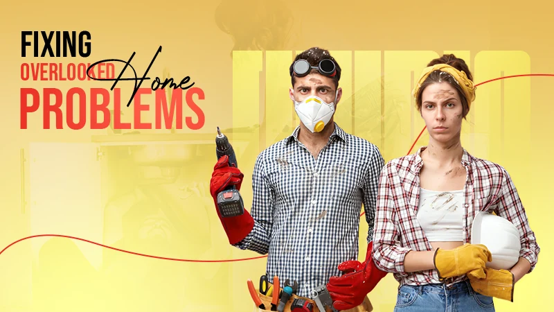 fixing overlooked home problems