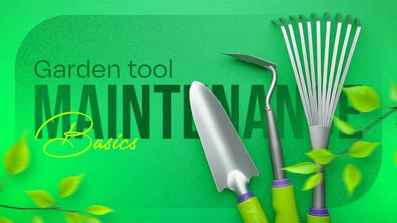 garden tool maintenance basics