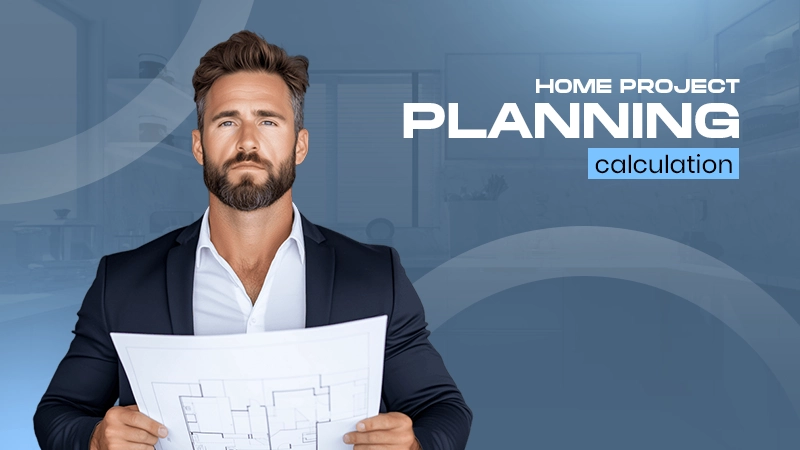 home project planning calculation