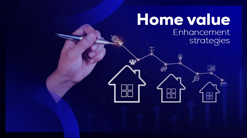 home value enhancement strategies