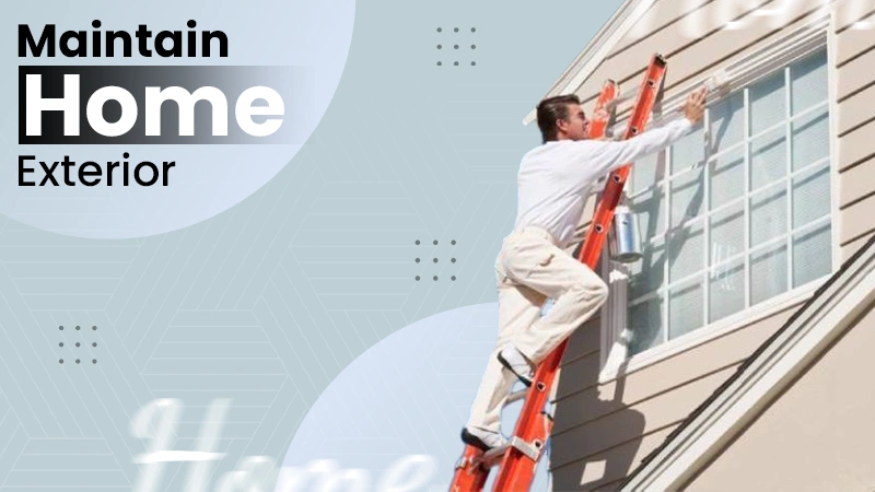 maintain home exterior