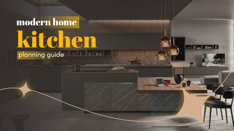 modern home kitchen layout planning guide