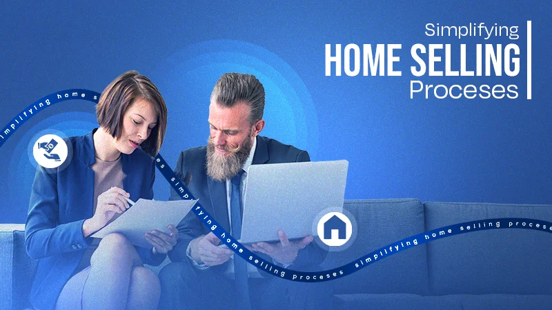 simplifying home selling proceses