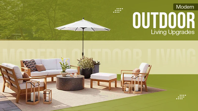 Modern Outdoor Living Upgrades
