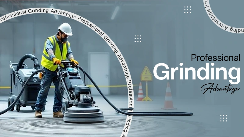 Professional Grinding Advantage