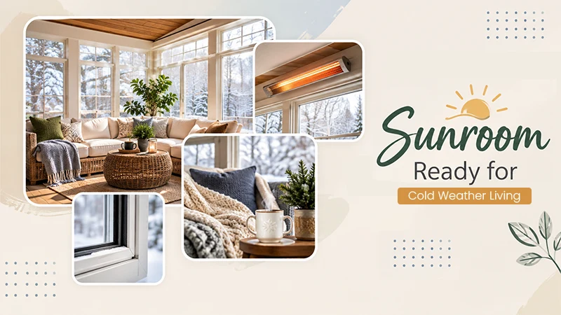 Sunroom Ready for Cold Weather